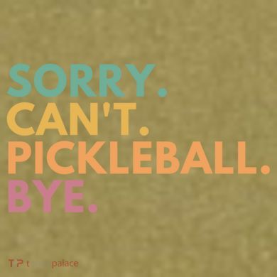 Sorry CanT Pickleball Bye Gift Garment-Dyed Women's Muscle Tee