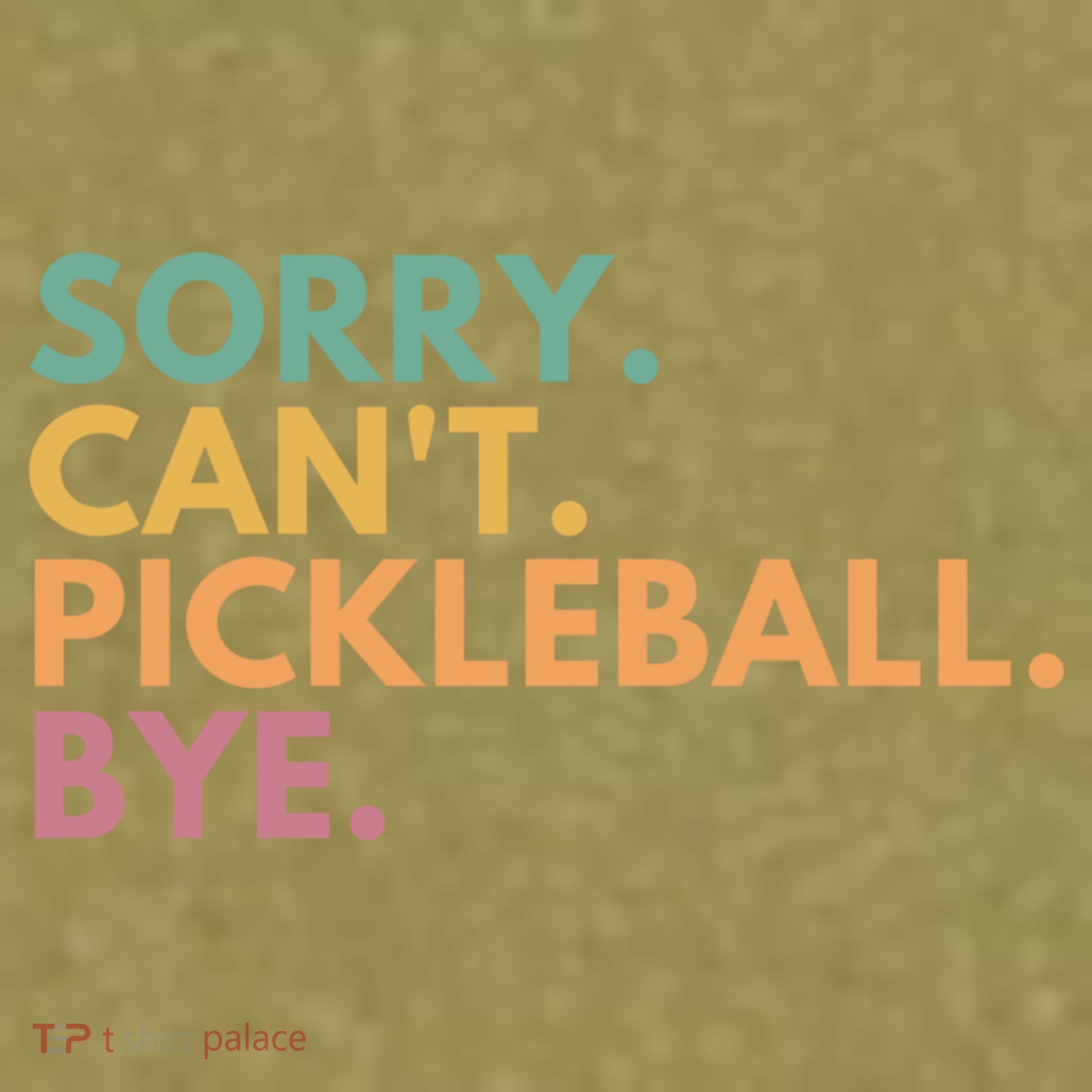 Sorry CanT Pickleball Bye Gift Garment-Dyed Women's Muscle Tee