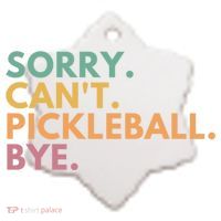 Sorry CanT Pickleball Bye Gift Ceramic Ornament thumb 2