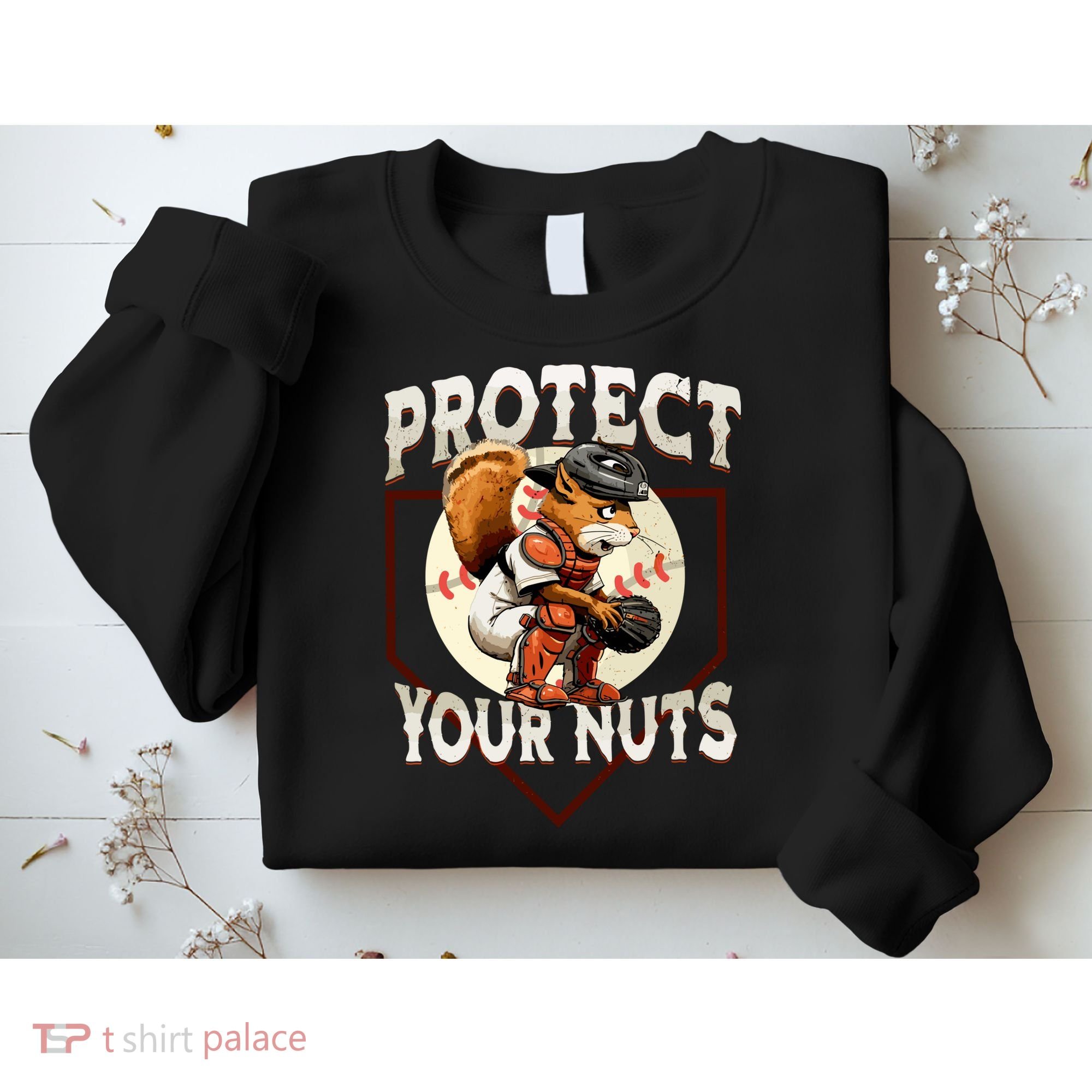 Squirrel Catcher Protect Your Nuts Funny Baseball Sweatshirt