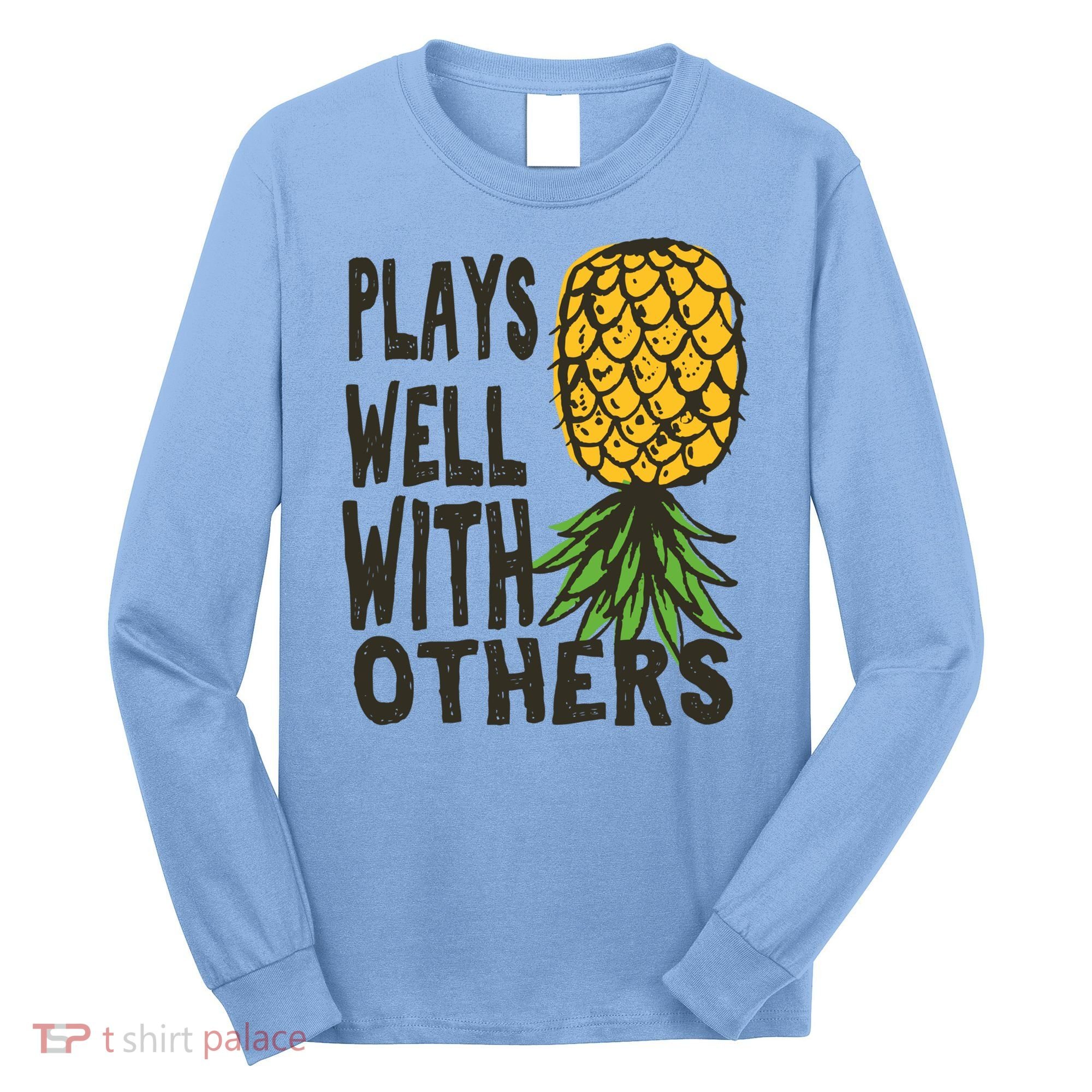 Swinger Couples Plays Well With Others Upside Down Pineapple Great Gift Long Sleeve Shirt