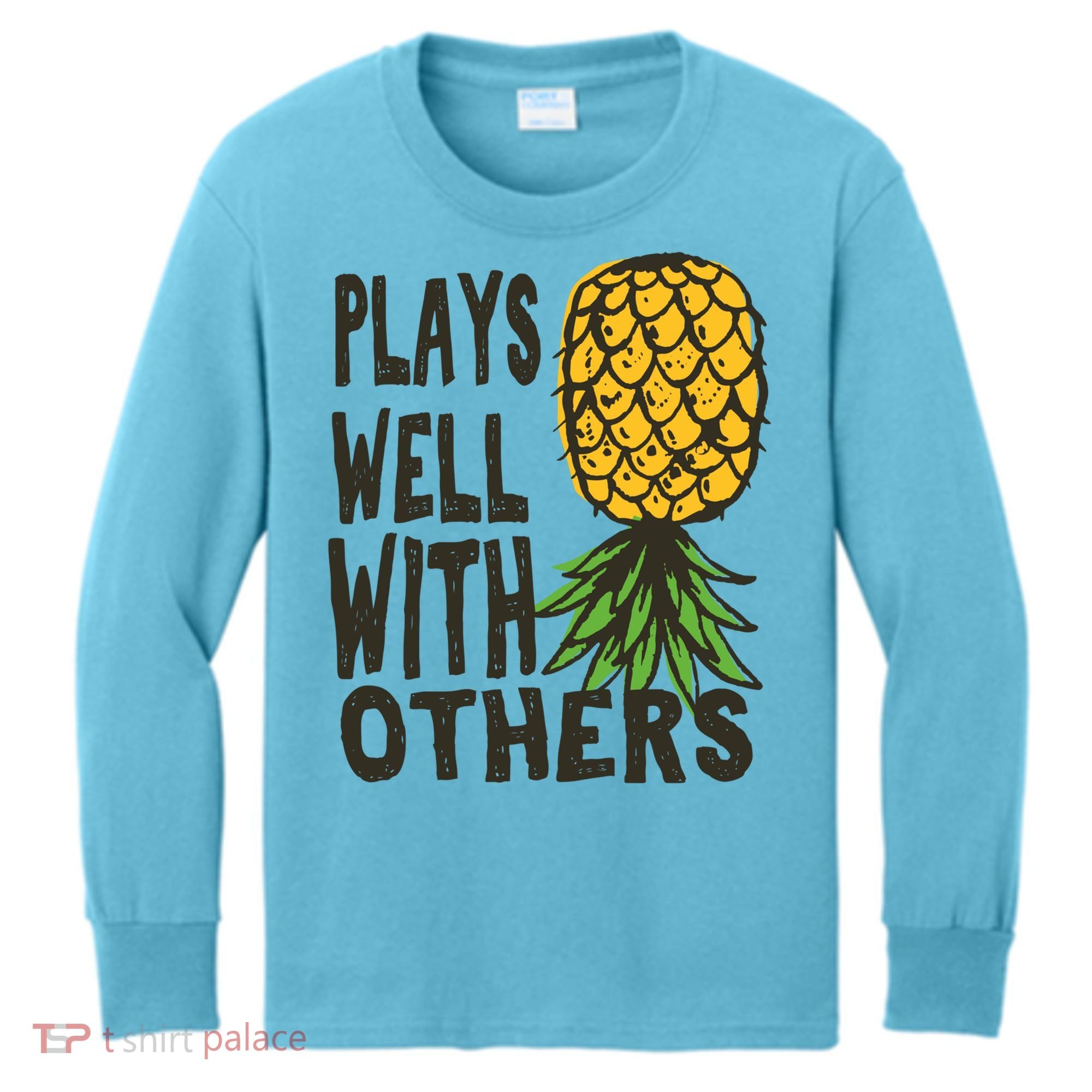Swinger Couples Plays Well With Others Upside Down Pineapple Great Gift Kids Long Sleeve Shirt