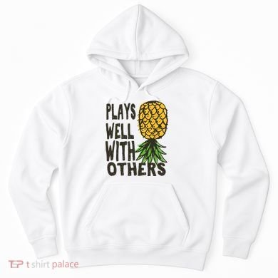 Swinger Couples Plays Well With Others Upside Down Pineapple Great Gift Hoodie