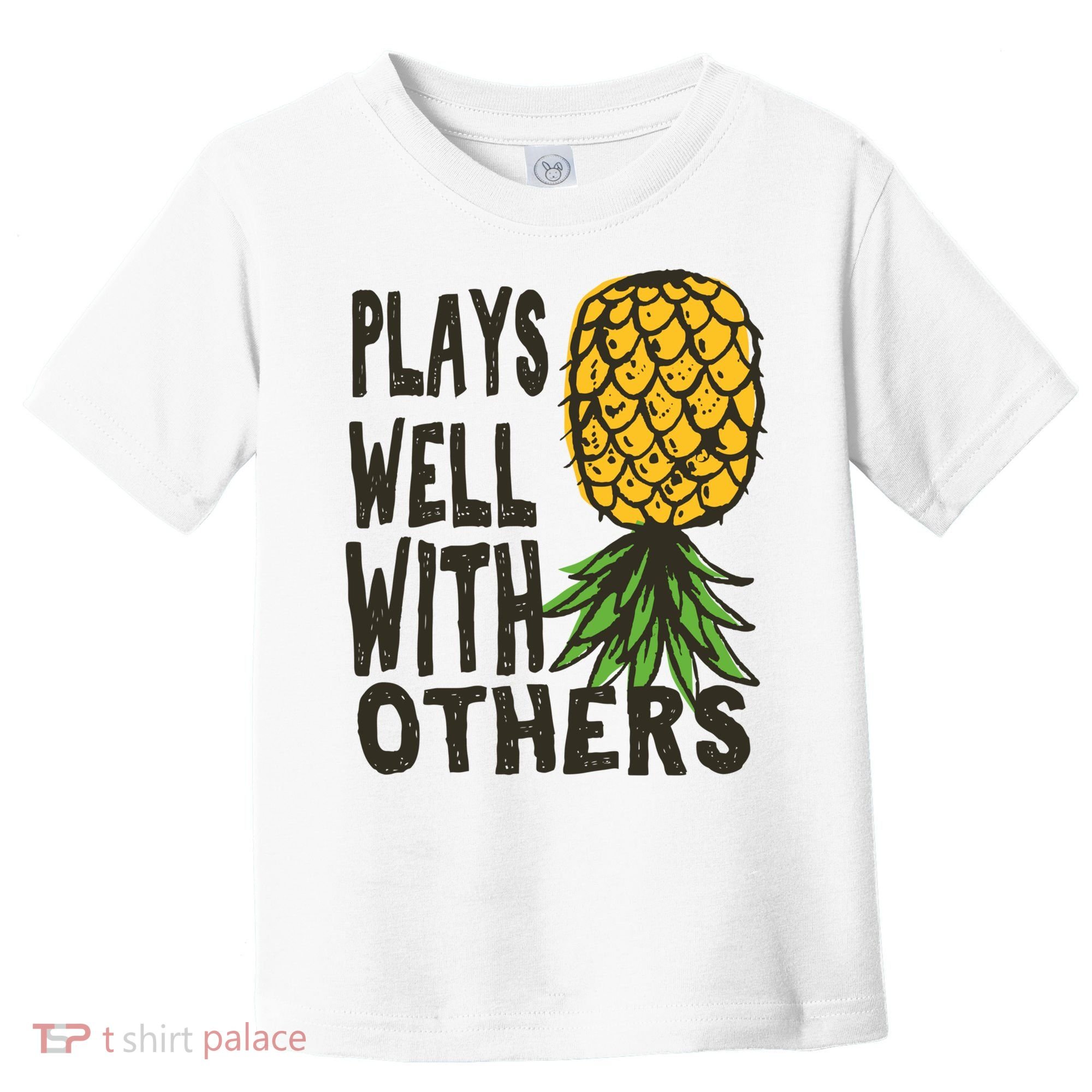 Swinger Couples Plays Well With Others Upside Down Pineapple Great Gift Toddler T-Shirt