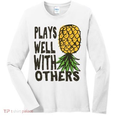 Swinger Couples Plays Well With Others Upside Down Pineapple Great Gift Women's Long Sleeve Shirt