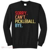 Sorry Can't Pickleball Bye Funny Pickleball Player Dink Premium Sweatshirt thumb 0