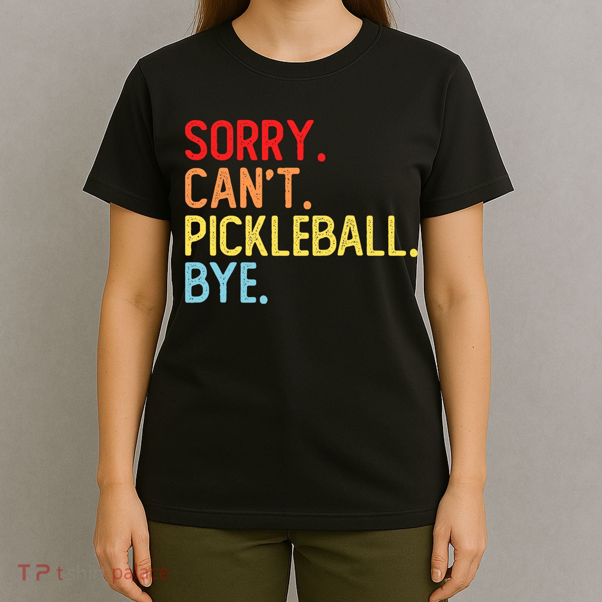 Sorry Can't Pickleball Bye Funny Pickleball Player Dink Premium T-Shirt