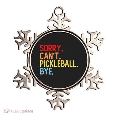 Sorry Can't Pickleball Bye Funny Pickleball Player Dink Premium Ornament