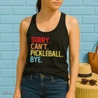 Sorry Can't Pickleball Bye Funny Pickleball Player Dink Premium Women's Tank Top thumb 2