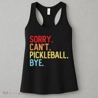 Sorry Can't Pickleball Bye Funny Pickleball Player Dink Premium Women's Tank Top thumb 3