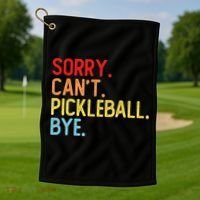 Sorry Can't Pickleball Bye Funny Pickleball Player Dink Premium Golf Towel thumb 1