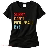 Sorry Can't Pickleball Bye Funny Pickleball Player Dink Premium Women's T-Shirt thumb 0