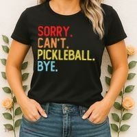 Sorry Can't Pickleball Bye Funny Pickleball Player Dink Premium Women's T-Shirt thumb 2