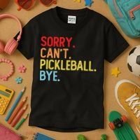 Sorry Can't Pickleball Bye Funny Pickleball Player Dink Premium Kids T-Shirt thumb 3