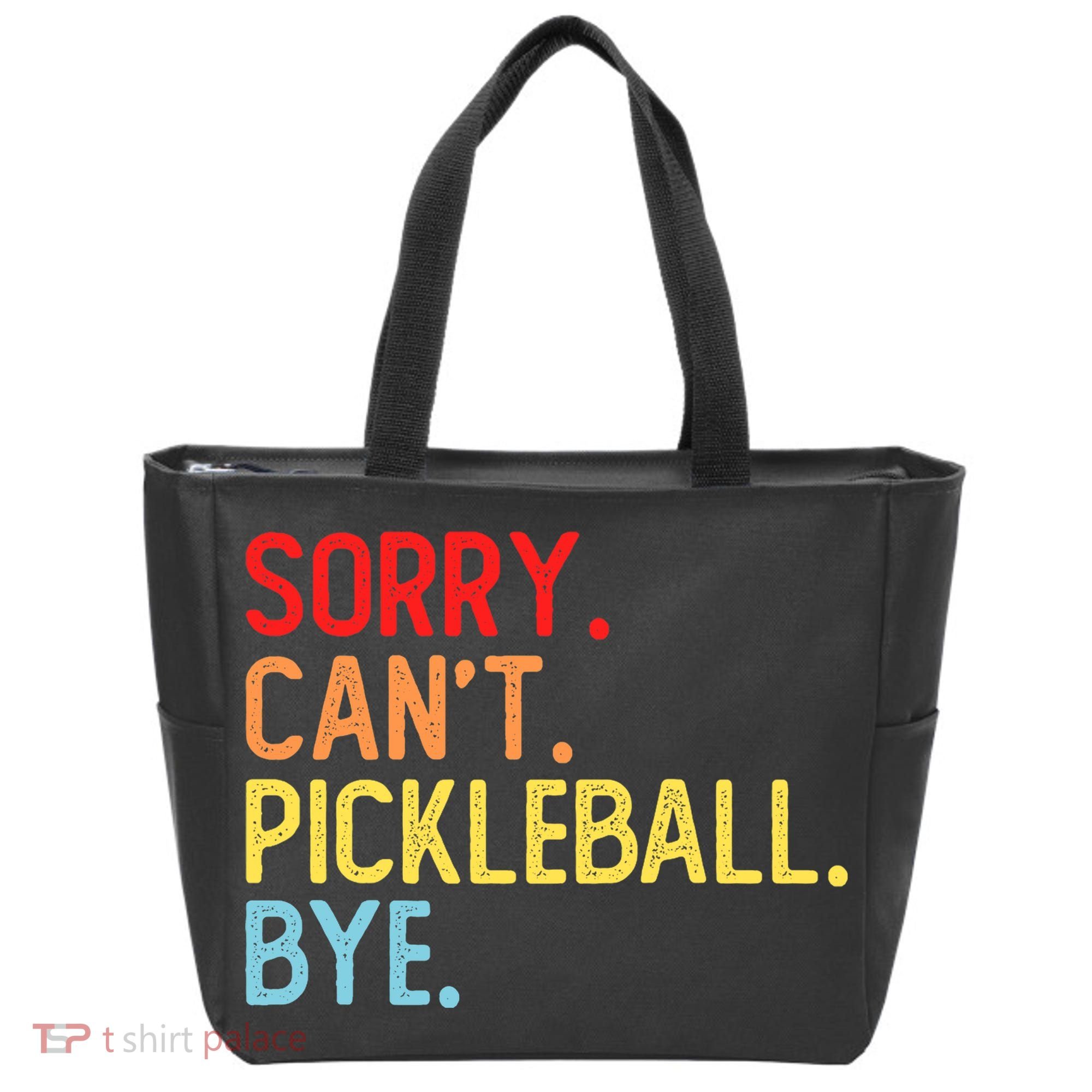 Sorry Can't Pickleball Bye Funny Pickleball Player Dink Premium Tote Bag