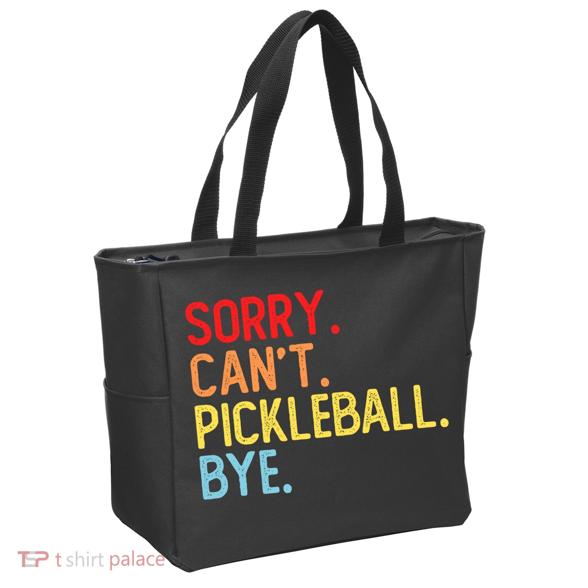 Sorry Can't Pickleball Bye Funny Pickleball Player Dink Premium Tote Bag
