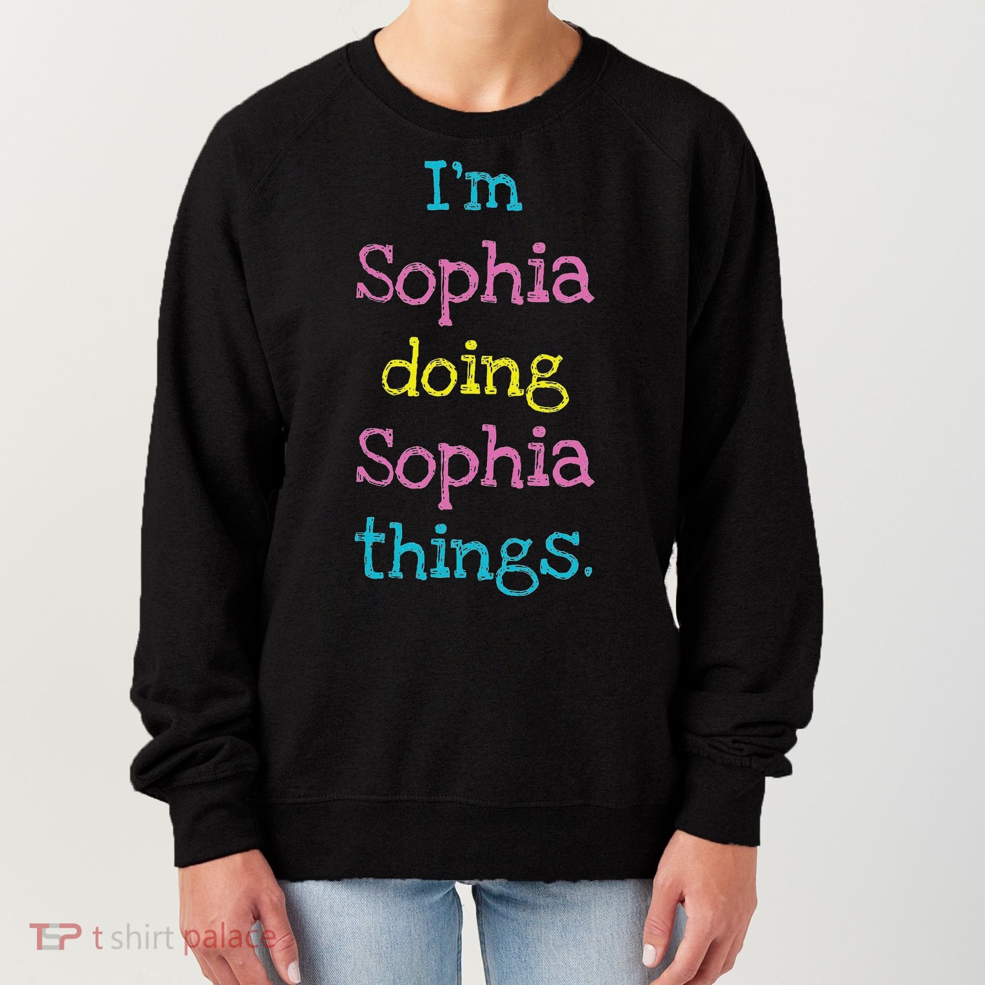 Sophia Cute Personalized Text S Top For Women's Sweatshirt