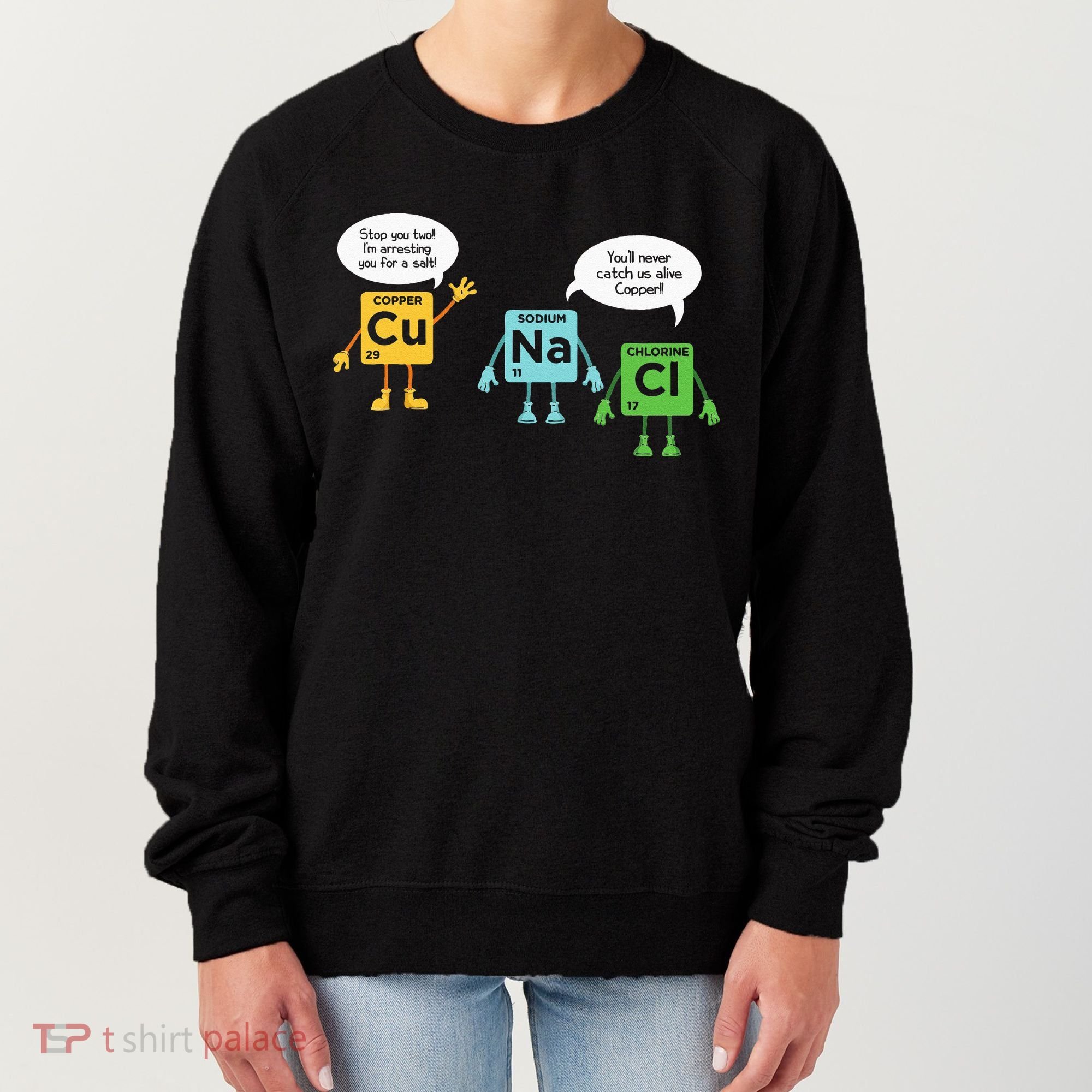 Science Chemistry Periodic Table Funny Scientist Nerd Geeks Women's Sweatshirt