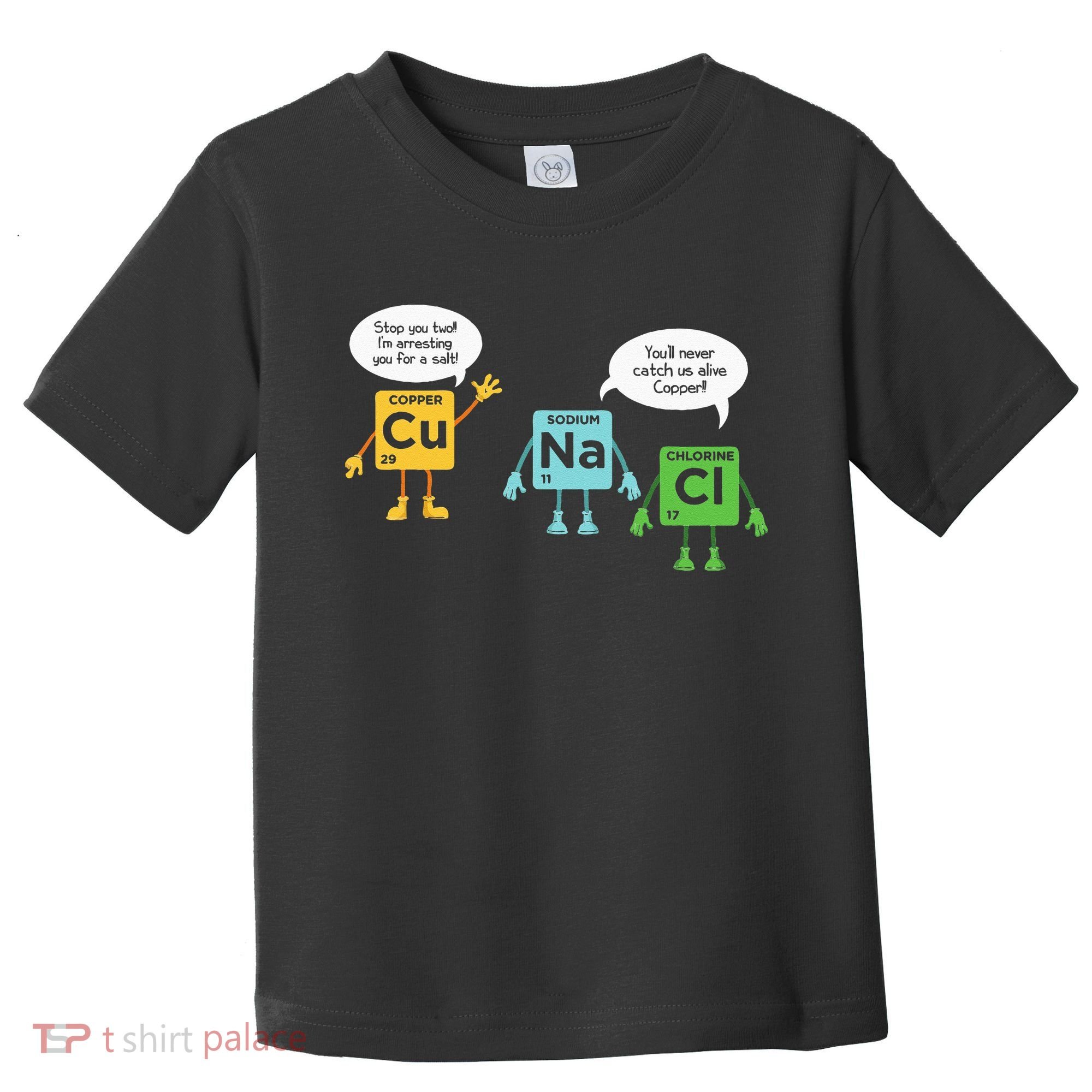 Science Chemistry Periodic Table Funny Scientist Nerd Geeks Toddler T-Shirt