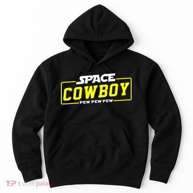 Space Cowboy Pew Pew Pew Hoodie