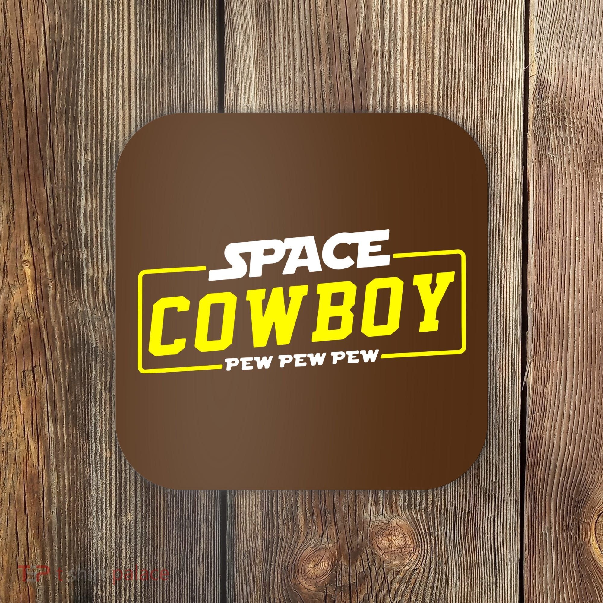 Space Cowboy Pew Pew Pew Coaster