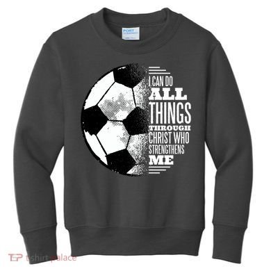 Soccer Christ Quote Kids Sweatshirt