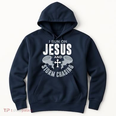 Storm Chaser Run On Jesus And Storm Chasing Tornado Hoodie