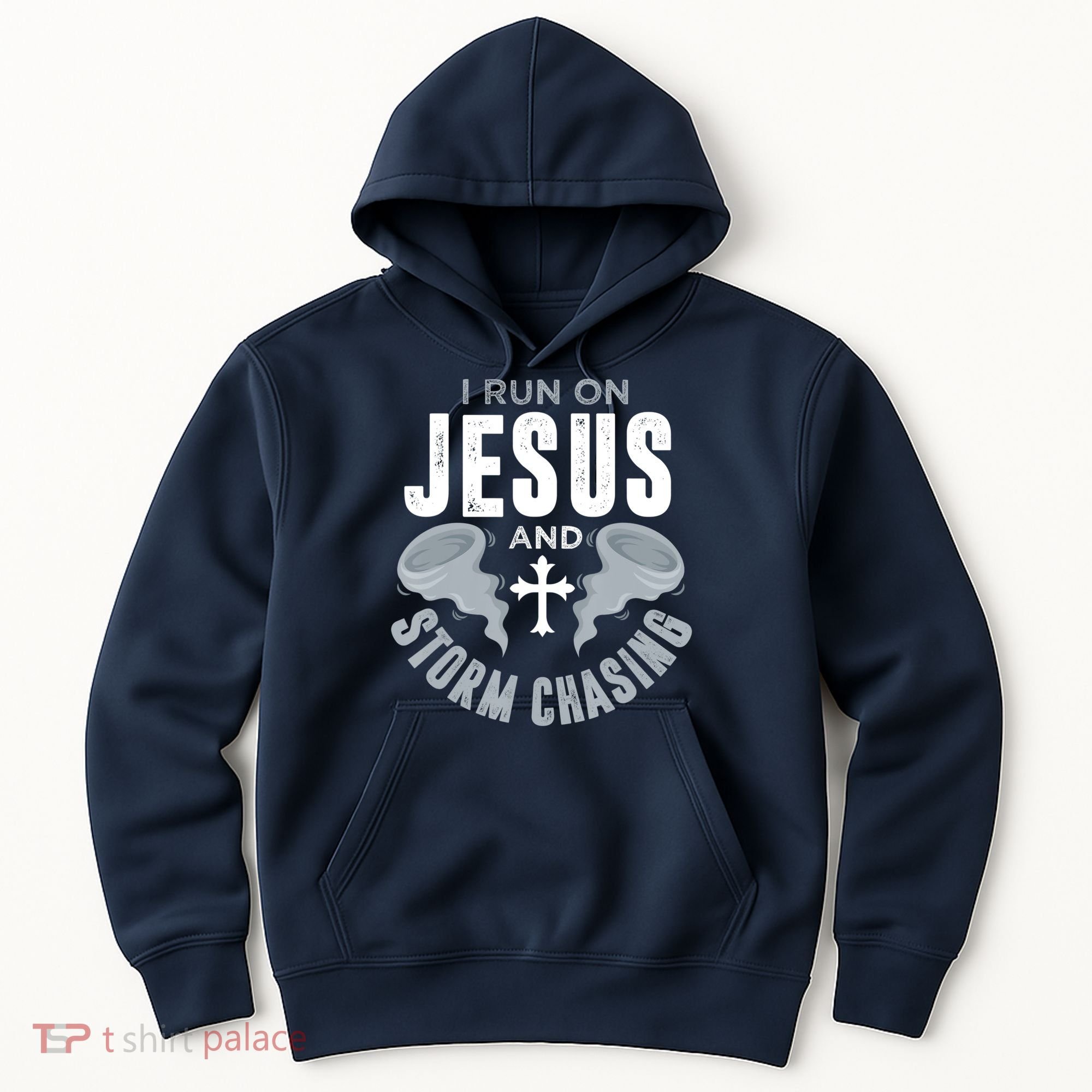 Storm Chaser Run On Jesus And Storm Chasing Tornado Hoodie