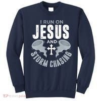 Storm Chaser Run On Jesus And Storm Chasing Tornado Sweatshirt thumb 0