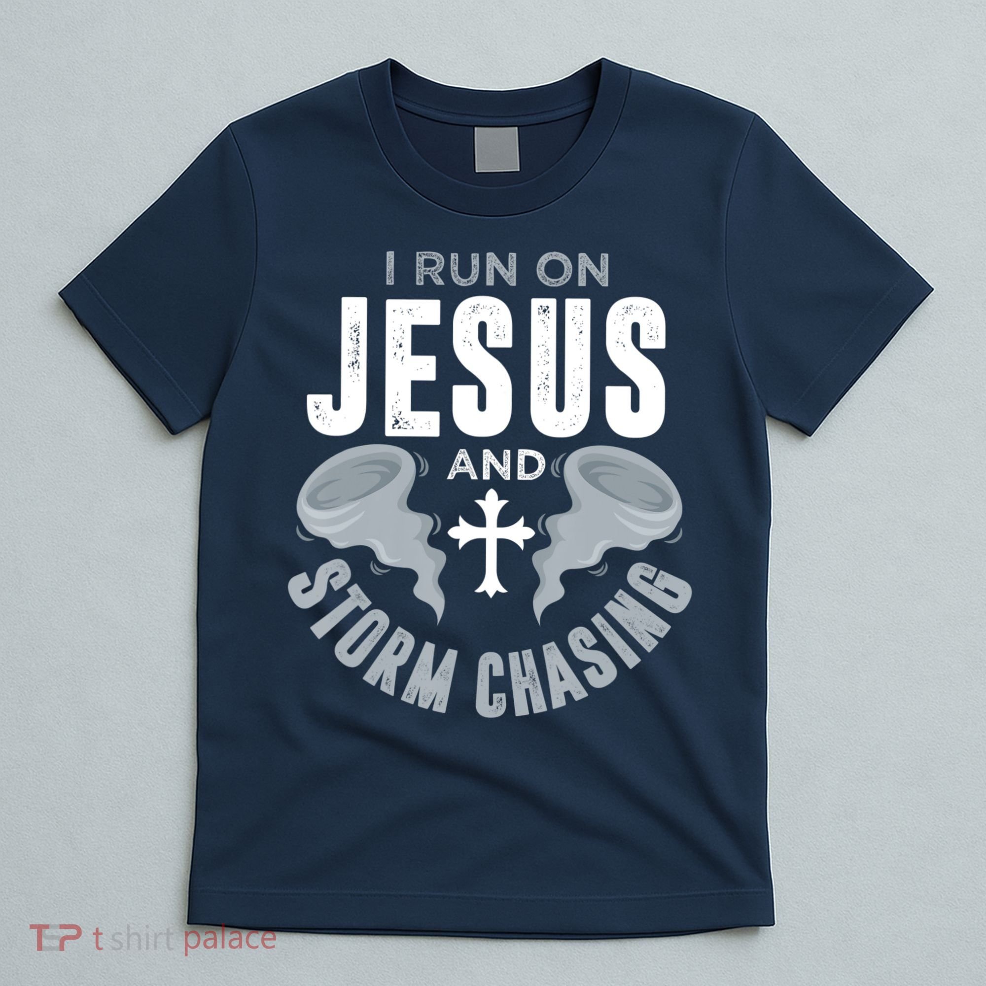 Storm Chaser Run On Jesus And Storm Chasing Tornado T-Shirt