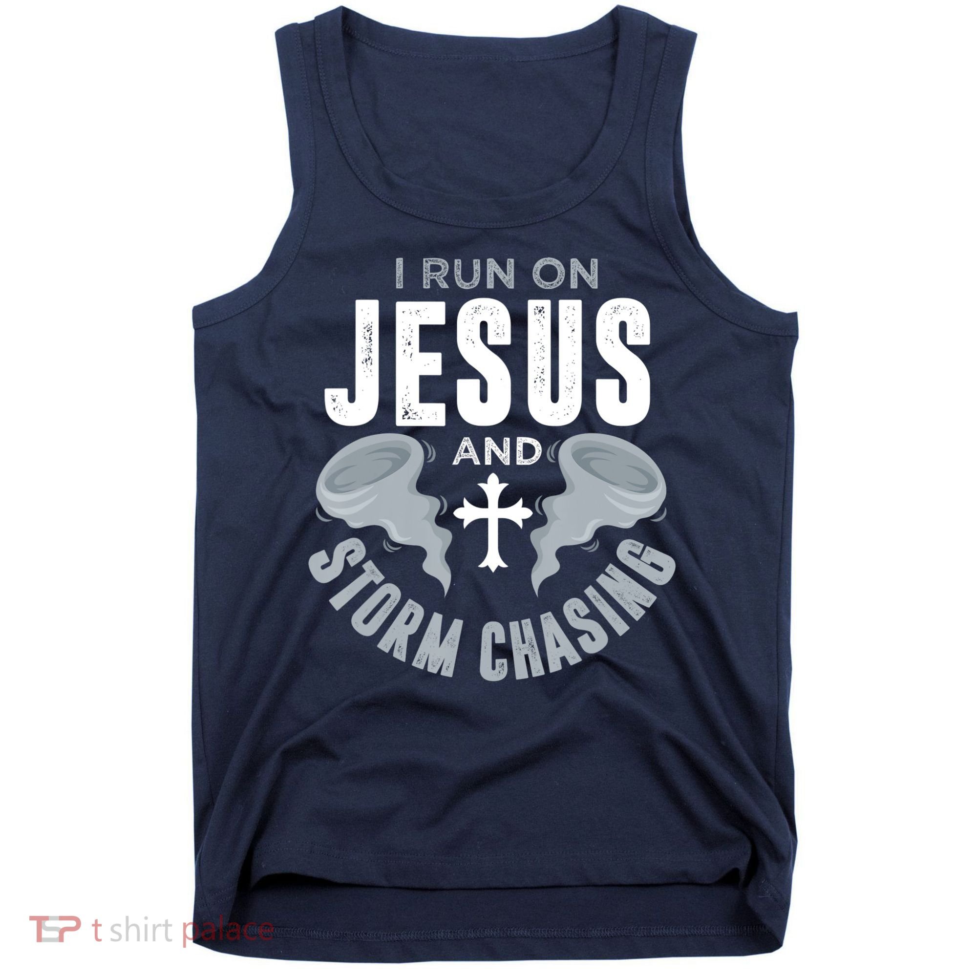 Storm Chaser Run On Jesus And Storm Chasing Tornado Tank Top