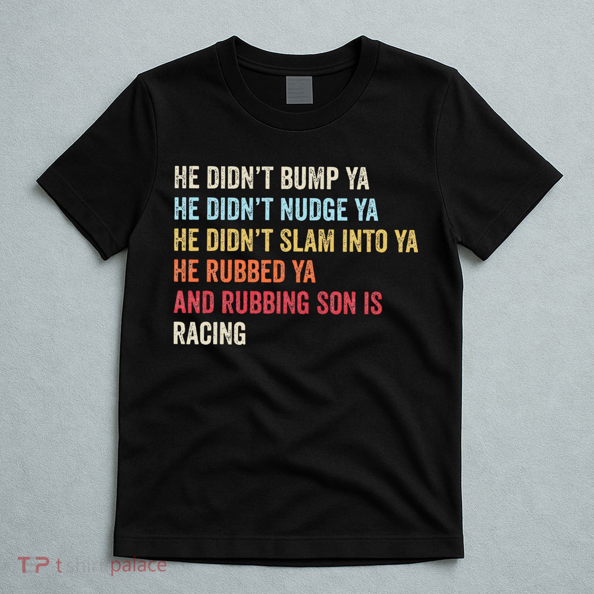 Sprint Car Racing Apparel Funny Race Quote Dirt Track Racing T-Shirt