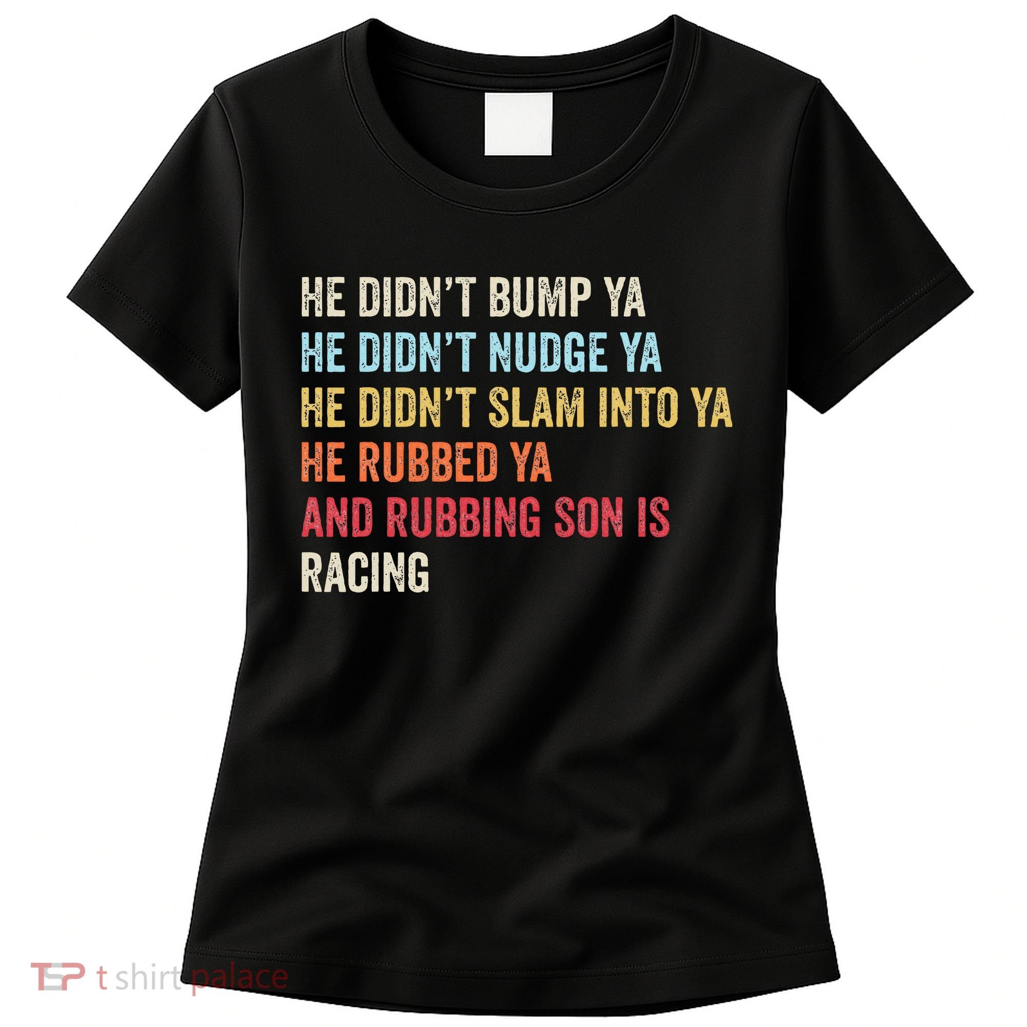 Sprint Car Racing Apparel Funny Race Quote Dirt Track Racing Women's T-Shirt