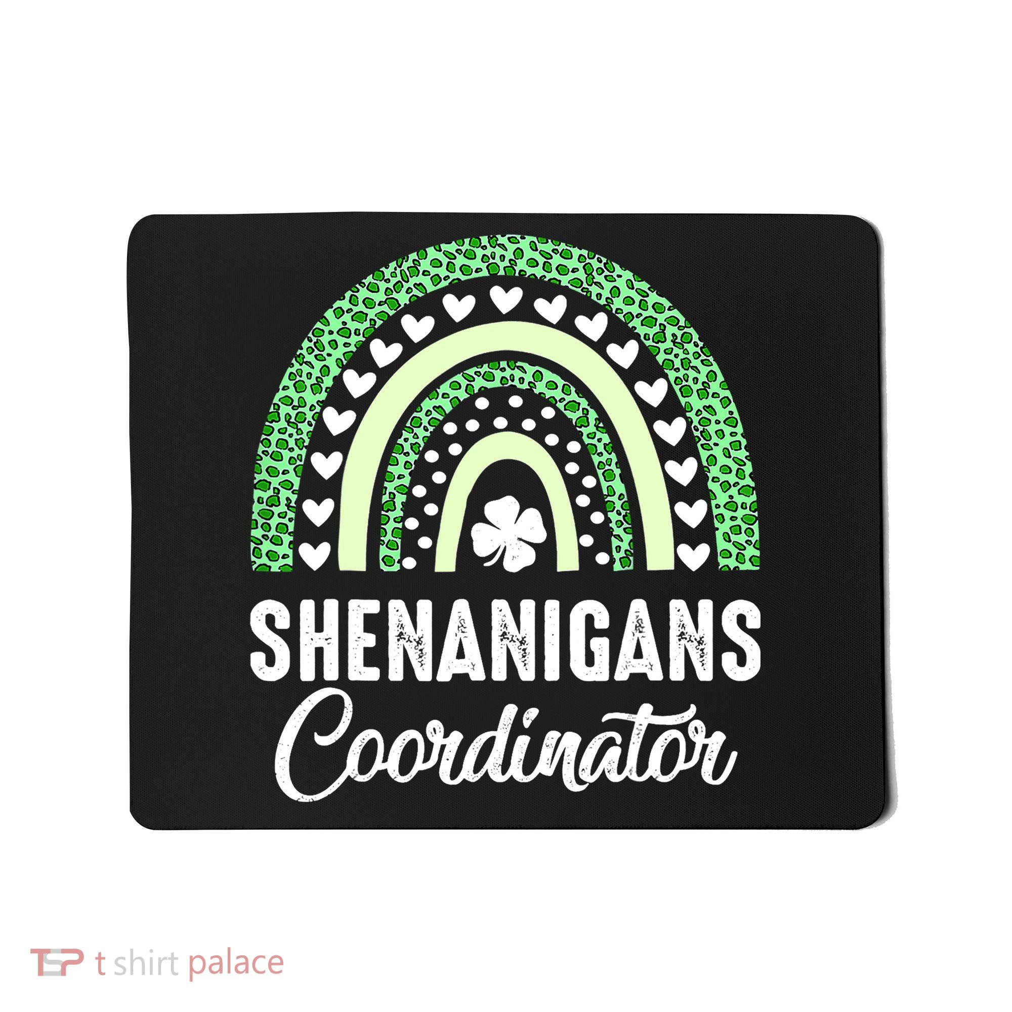Shenanigans Coordinator Rainbow St Patricks Day Teacher Gift Mousepad