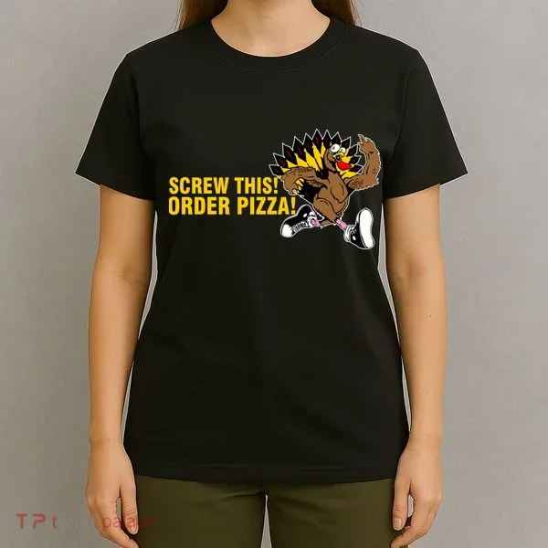 Screw This Order Pizza Turkey Running T-Shirt