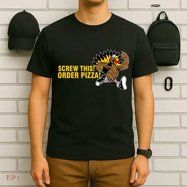 Screw This Order Pizza Turkey Running T-Shirt
