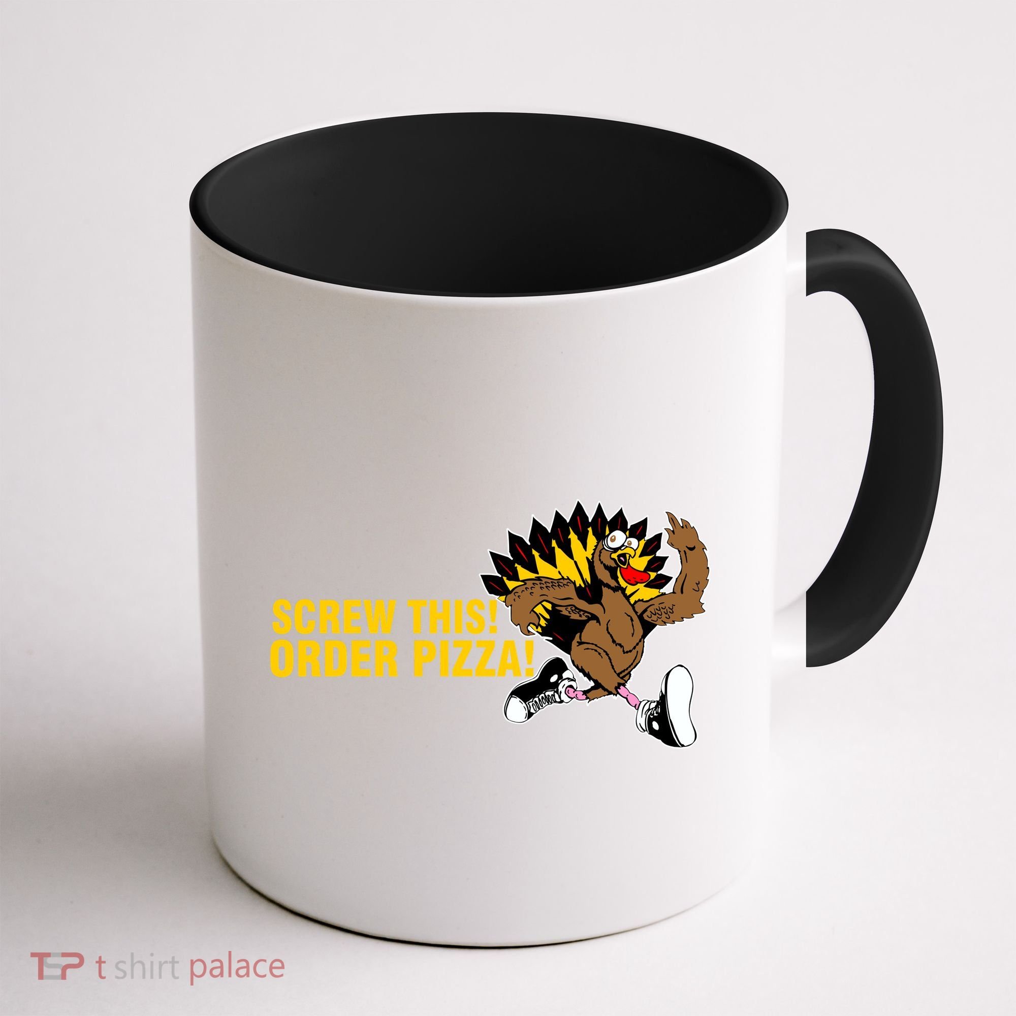 Screw This Order Pizza Turkey Running Coffee Mug
