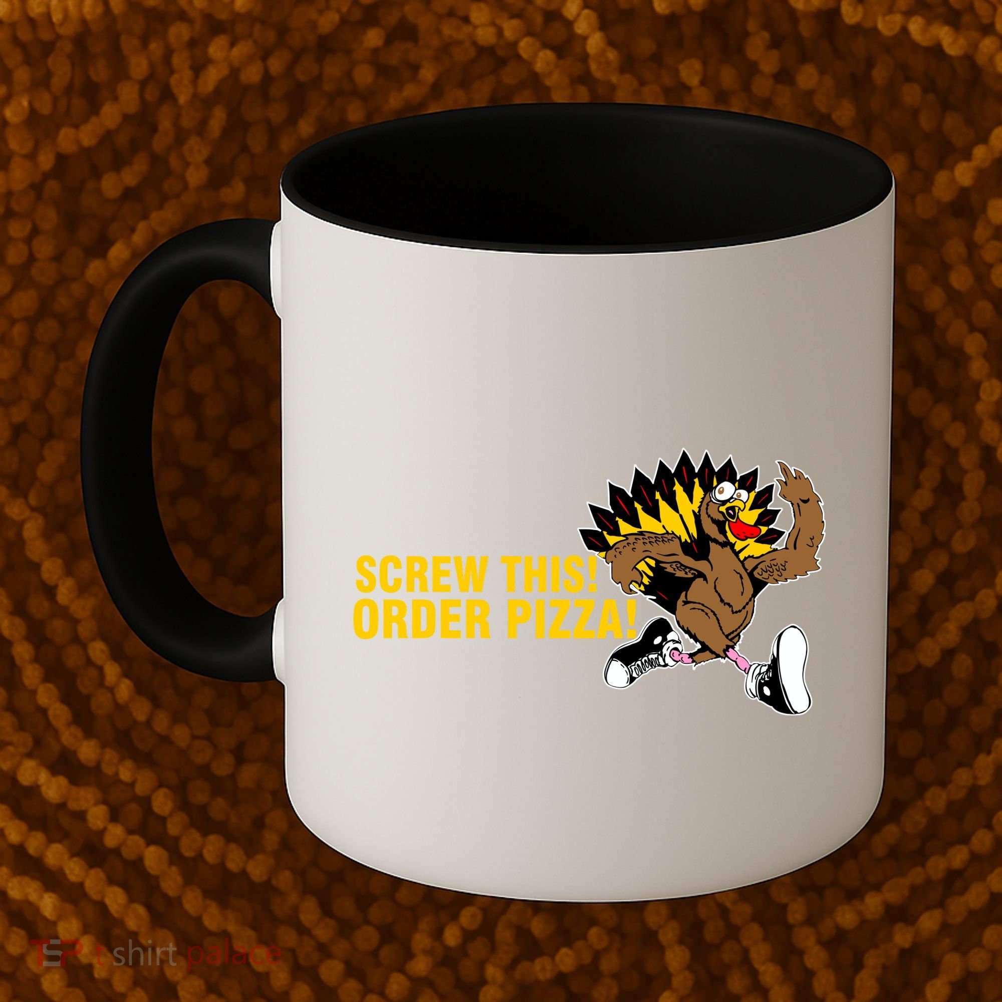 Screw This Order Pizza Turkey Running Coffee Mug