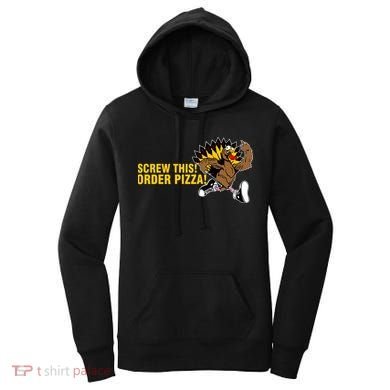 Screw This Order Pizza Turkey Running Women's Hoodie