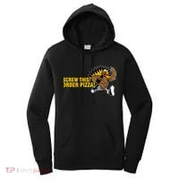 Screw This Order Pizza Turkey Running Women's Hoodie thumb 0