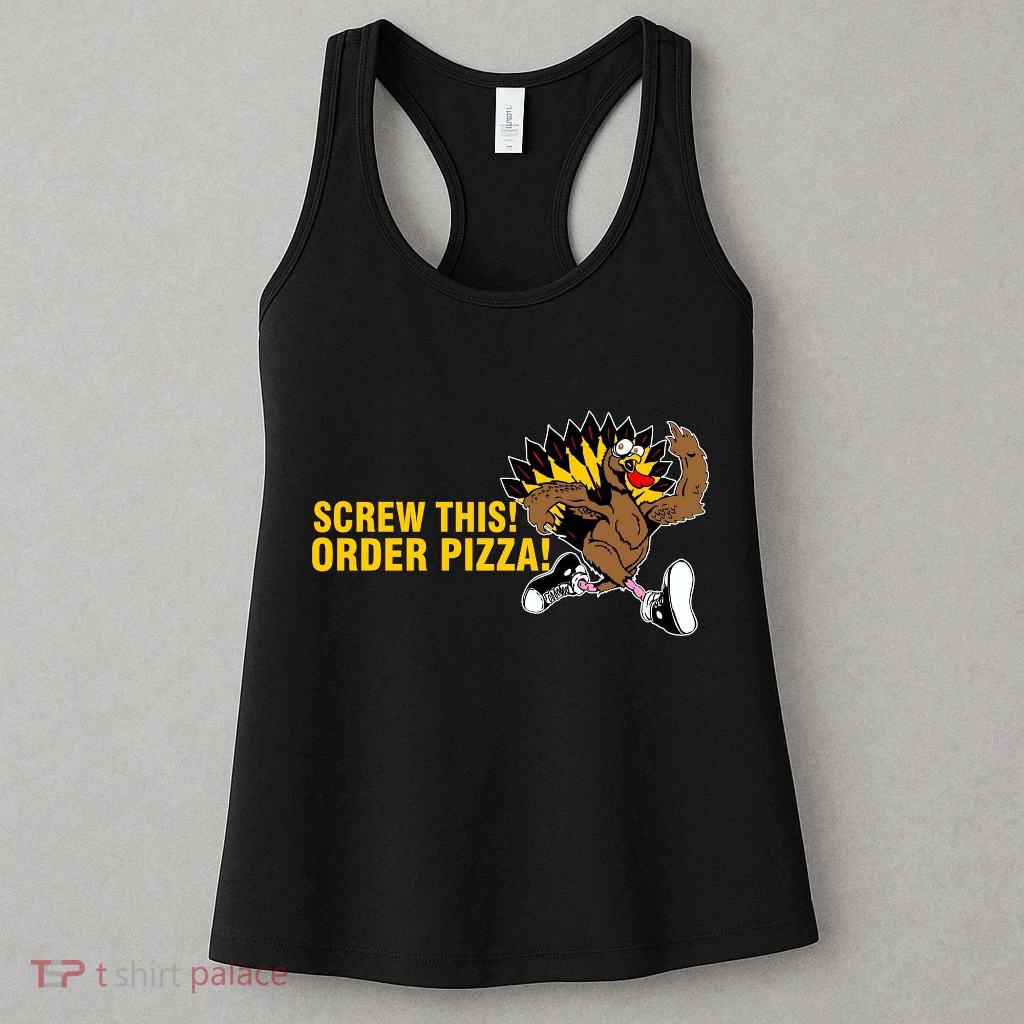 Screw This Order Pizza Turkey Running Women's Tank Top