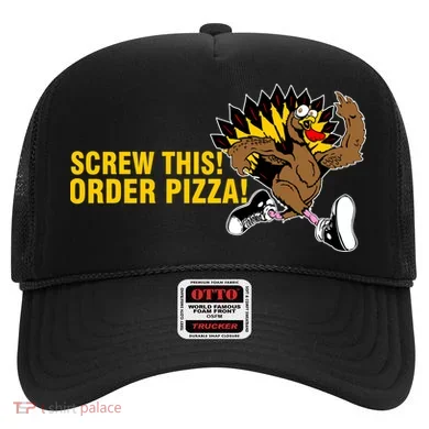 Screw This Order Pizza Turkey Running Hat