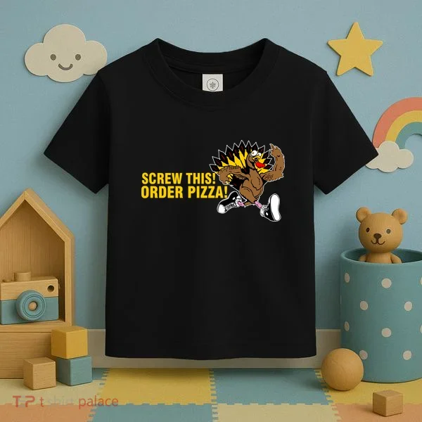 Screw This Order Pizza Turkey Running Toddler T-Shirt