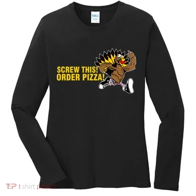 Screw This Order Pizza Turkey Running Women's Long Sleeve Shirt