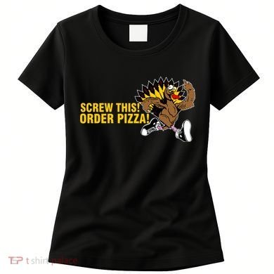 Screw This Order Pizza Turkey Running Women's T-Shirt