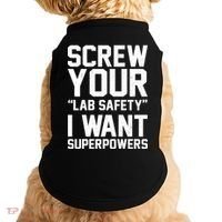 Screw Your Lab Safety I Want Superpowers Doggie Tank thumb 0