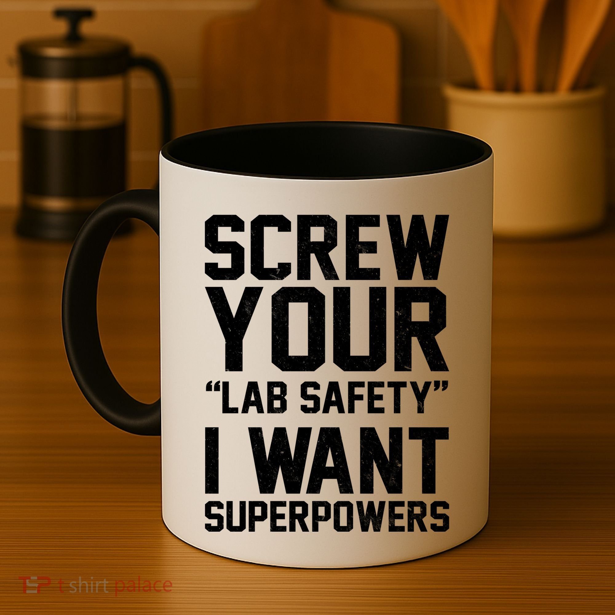 Screw Your Lab Safety I Want Superpowers Coffee Mug