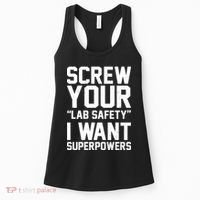 Screw Your Lab Safety I Want Superpowers Women's Tank Top thumb 0