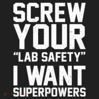Screw Your Lab Safety I Want Superpowers Hat thumb 2
