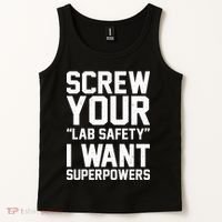 Screw Your Lab Safety I Want Superpowers Tank Top thumb 2